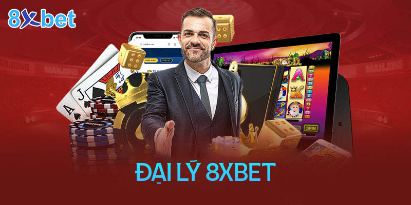 Đại lý 8xbet – Cơ hội kiếm thu nhập cực khủng không giới hạn 5 Đại lý 8xbet – Cơ hội kiếm thu nhập cực khủng không giới hạn