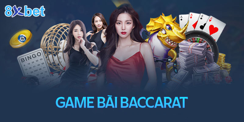 Hướng dẫn cách chơi Baccarat 8xbet chuẩn hàng đầu 5 Hướng dẫn cách chơi Baccarat 8xbet chuẩn hàng đầu