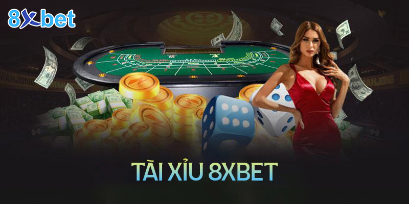 Tài xỉu 8xbet - Chơi tài xỉu online đổi thưởng uy tín tiền thật 9 Tài xỉu 8xbet - Chơi tài xỉu online đổi thưởng uy tín tiền thật