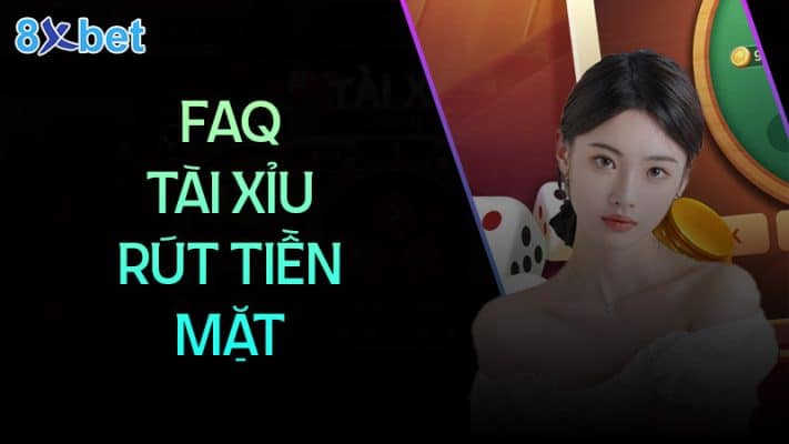 Hướng dẫn chơi game tài xỉu rút tiền mặt uy tín 3 Câu hỏi thường gặp về tài xỉu rút tiền mặt