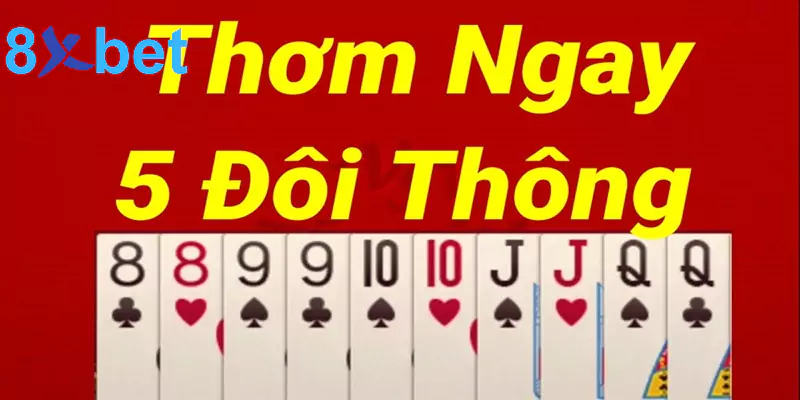 5 đôi thông chặt được gì? Giải mã sức mạnh của 5 đôi thông 4 Bí quyết sử dụng 5 đôi thông hiệu quả cao nhất