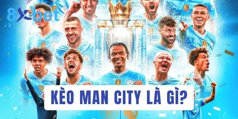 Kèo Man City - Top 3 kinh nghiệm soi kèo cực chuẩn 2 Kèo bóng đá dành riêng cho CLB Man City