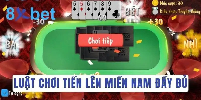 Khám phá luật chơi Tiến Lên Miền Nam đầy đủ và dễ hiểu nhất 2 Luật chơi Tiến Lên Miền Nam