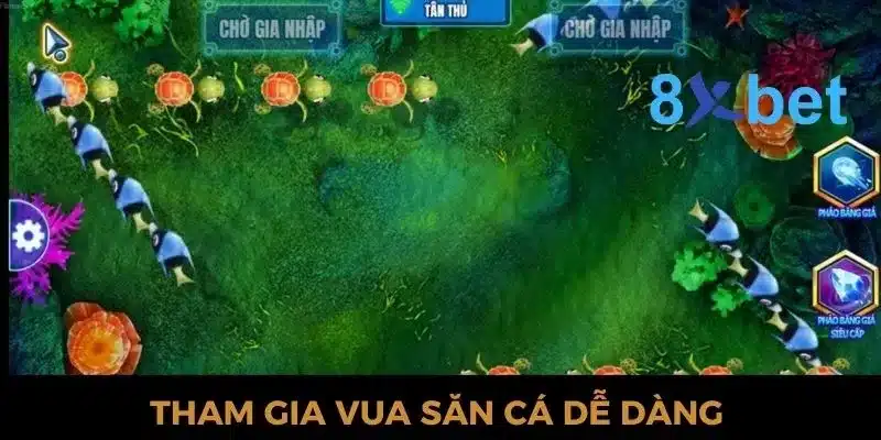 Vua Săn Cá 8xbet - Săn cá thả ga, rinh ngay thưởng lớn 3 Các bước tham gia vua bắn cá tại 8xbet không quá khó