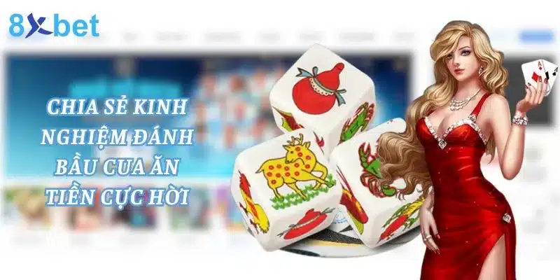 Lắc Bầu Cua - Hướng Dẫn Chơi Game Cho Tân Thủ 4 8xbet chia sẻ kinh nghiệm lắc bầu cua luôn thắng từ chuyên gia cá cược