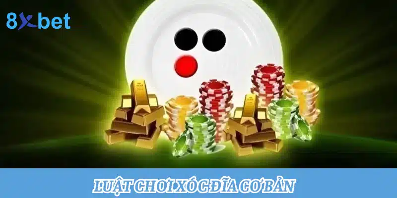 Tìm hiểu luật chơi xóc đĩa hái ra tiền tại cổng game 8xbet 2 Luật chơi xóc đĩa