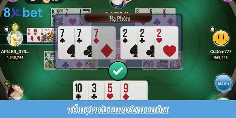 Kinh nghiệm đánh Phỏm dễ thắng đang được săn đón tại 8xbet 2 Những tổ hợp khi đánh Phỏm dành cho người mới nhập môn
